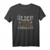 ölich aber fröhlich T-Shirt – Lustiges Geschenk für Familienmänner, Papa, Opa, Bruder & Onkel zu Geburtstag, Weihnachten, Vatertag