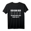 Ich bin der Boss solange meine Frau nicht da ist T-Shirt – Lustiges Ehemann-Geschenk für Paare in Liebe