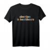 Abortion Is Healthcare Feminist Feminismus Retro Pro Choice T-Shirt – Unterstütze Frauenrechte & Pro-Choice Bewegung
