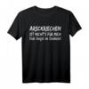 Lustiges Arschkriechen T-Shirt mit Spruch - Hab Angst im Dunkeln, witziges Design für Humorliebhaber
