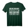 Wer mit Mir Nicht auskommt muss eben noch an sich arbeiten - Witziges Sarkastisches T-Shirt mit Ironie für Humorvolle