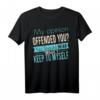 Funny Sarcastic My Opinion Offended You T-Shirt – Witziges Statement-Shirt für Geburtstage, Weihnachten & Abschlussfeiern