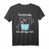 Volles Glas Lustiges Chemie T-Shirt – Perfektes Geschenk für Chemiker, Lehrer, Student & Naturwissenschaftler