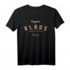 Klaus Limited Edition T-Shirt – Lustiges personalisiertes Geschenk für Papa, Vater, Arbeitskollege oder Klaus-Legende