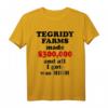 HapDeer T-Shirt mit Aufdruck 'made $300,000 and all I got' – Humorvolles Geschenk für Männer zum runden Geburtstag