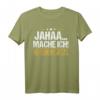 Jaha mache ich! Lustiges Mitarbeiter- und Teenager-T-Shirt – Witziges Geschenk für Kollegen, Sohn oder Tochter
