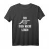 Ich Kanone dich nicht leben lustiges Valentinstag Geschenk T-Shirt – Originelles Partnergeschenk für Liebespaare, Hochzeitstag & Jahrestag