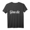 Gönn dir T-Shirt – Stilvolles Motiv für dein persönliches Kleidungsstück, perfekte Geschenkidee für Freunde und Selbstverwöhnung