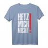Hetz Mich Nicht Lustiges Sarkasmus Sprüche T-Shirt – Originelles Geschenk für Geburtstag, Weihnachten, Muttertag, Vatertag & mehr