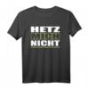 Hetz Mich Nicht Trendiges Fun T-Shirt mit Spruch – Originelles Geschenk für Familie & Freunde zu Weihnachten, Geburtstag, Vatertag, Muttertag und Jubiläen