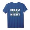 Hetz Mich Nicht Trendiges Fun T-Shirt mit Spruch – Originelles Geschenk für Familie & Freunde zu Weihnachten, Geburtstag, Vatertag, Muttertag und Jubiläen
