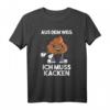 Ich Muss Kacken Lustiges Kackhaufen Scheißhaufen T-Shirt – Party, JGA, Vatertag & Karneval Kostüm für Herren und Damen