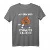 Ich Muss Kacken Lustiges Kackhaufen Scheißhaufen T-Shirt – Party, JGA, Vatertag & Karneval Kostüm für Herren und Damen