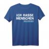 Ich hasse Menschen Shirt Damen Herren - Lustiger Spruch T-Shirt als Geschenk für alle, die soziale Situationen meiden