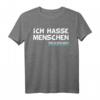 Ich hasse Menschen Shirt Damen Herren - Lustiger Spruch T-Shirt als Geschenk für alle, die soziale Situationen meiden