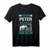 Wenn Peter es nicht reparieren kann, dann sind wir am Arsch! Lustiges Männer T-Shirt für Freunde, Onkel & Nachbarn - Perfektes Geschenk zu Weihnachten & Geburtstag