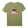 Just Chill T-Shirt – Nichts Tun & Relax Spruch, Bequeme Freizeitkleidung für entspannte Tage