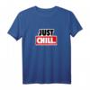 Just Chill T-Shirt – Nichts Tun & Relax Spruch, Bequeme Freizeitkleidung für entspannte Tage