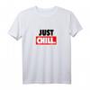 Just Chill T-Shirt – Nichts Tun & Relax Spruch, Bequeme Freizeitkleidung für entspannte Tage