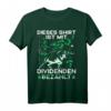 Dieses Aktien Börse Motiv T-Shirt mit Dividenden-Bezahlung – Perfekt für Privatanleger, Aktionäre und Börsenfans