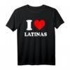 I Love Latinas T-Shirt - Humorvolles Retro-Vintage Geschenk für Frauen zu Geburtstag, Valentinstag, Weihnachten und mehr