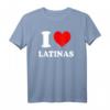 I Love Latinas T-Shirt - Humorvolles Retro-Vintage Geschenk für Frauen zu Geburtstag, Valentinstag, Weihnachten und mehr