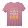 DDR Ostdeutschland Ostalgie T-Shirt mit lustigem Spruch – Perfektes Geschenk für Ostdeutschland Fans, Ossi und Kommunismus-Enthusiasten