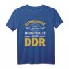 DDR Ostdeutschland Ostalgie T-Shirt mit lustigem Spruch – Perfektes Geschenk für Ostdeutschland Fans, Ossi und Kommunismus-Enthusiasten