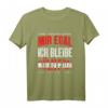 Mir Egal Ich Bleibe Köln Fan T-Shirt – Perfektes Geschenk für Fußballfans, Fanclub & Torjubel