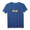 Brudi - Jugendwort Bruder Bro Diggi Digga Geschenk Idee T-Shirt für Jugendliche, Freunde & Familie – Lustiges Geschenk zum Geburtstag, Vatertag & mehr