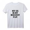 My Ex Is My Biggest Fan Lustiges schwarzes Zitat T-Shirt für Mädchen – Perfektes Geschenk für Familie, Freunde & Anlässe