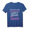 Ich Muss Nicht Nein Sagen Ich Bin Die Coole Tante T-Shirt – Originelles Geschenk zum HapDeer & Schwangerschaftsankündigung
