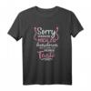 Sorry Ich versuche mich zu benehmen aber komme nach meiner Tante - Humorvolles Vintage T-Shirt zum Muttertag für die beste Tante