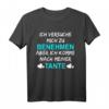 Ich versuche mich zu benehmen, komme nach Tante T-Shirt – Lustiges Spruchshirt für Geburtstags- und Familiengeschenke