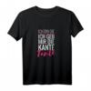 Damen T-Shirt 'Ich Bin Die Ich Geb Mir Die Kante Tante' – Lustiges Party-Outfit für Frauen mit Humor, perfekt für Feiern & Geselligkeiten