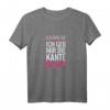Damen T-Shirt 'Ich Bin Die Ich Geb Mir Die Kante Tante' – Lustiges Party-Outfit für Frauen mit Humor, perfekt für Feiern & Geselligkeiten