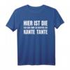 Ich geb mir die Kante Tante Shirt – Lustiges Familien- und Partyshirt für Tanten, Mallorca, Alkohol & Humor