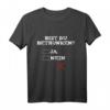 Bist Du Betrunken Witziges Party Sprüche JGA T-Shirt - Perfektes Geschenk für Freunde und Party-Gäste
