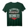 Niemand Ist Perfekt - Lustiges Buchhalter T-Shirt als Geschenkidee für Kollegen, Berufseinsteiger, Rentner und Jubiläum in der Buchhaltung