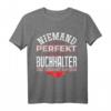 Niemand Ist Perfekt - Lustiges Buchhalter T-Shirt als Geschenkidee für Kollegen, Berufseinsteiger, Rentner und Jubiläum in der Buchhaltung