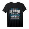 Ich Bin Buchhalter T-Shirt – Lustiges Geschenk für Buchhalter mit Humor