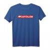 I Love Capitalism T-Shirt – Stolz auf Kapitalismus, Investoren, Unternehmer & freie Marktwirtschaft