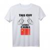 This Guy Loves China - Lustiges Chinesische Flagge T-Shirt für China-Fans und Humorliebhaber