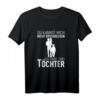 Papa Du Kannst Mich Nicht Erschrecken Ich Habe Zwei Töchter T-Shirt – Lustiges Vatertags- & Herrentags-Shirt für Väter, Großväter & Familienmitglieder