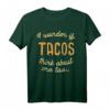 I Wonder If Tacos Think About Me Too Cinco De Mayo T-Shirt – Lustiges Foodie Geschenk für Mexican Fiesta & Festival Fans