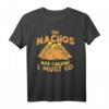 Funny Cinco De Mayo The Nachos Are Calling Food Lover T-Shirt – Perfektes Geschenk für Feinschmecker und Fiesta-Fans