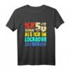 50. Geburtstag Geschenk Ich Wurde 50 Als Ich Im Lockdown War T-Shirt - Lustiges Retro Design für Aufmerksamkeit & Überraschung
