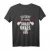 So sieht ein richtig cooler Onkel aus T-Shirt - Lustiges Onkel Spruch Design, ideales Geschenk für Geburtstage & Geburt eines Onkels