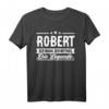 Robert Name Lustiges Spruch T-Shirt – Originelles Geschenk für Männer mit dem Vornamen Robert, perfekt zum Geburtstag, Weihnachten, Festival & Party