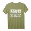 Robert Name Lustiges Spruch T-Shirt – Originelles Geschenk für Männer mit dem Vornamen Robert, perfekt zum Geburtstag, Weihnachten, Festival & Party